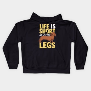 Life Is Short So Are My Legs Dachshund Wiener Dog Kids Hoodie